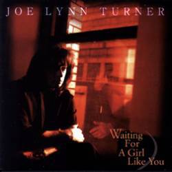 Joe Lynn Turner : Waiting for a Girl Like You